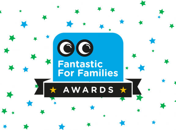 Fantastic for Families Awards 2023 are now open!